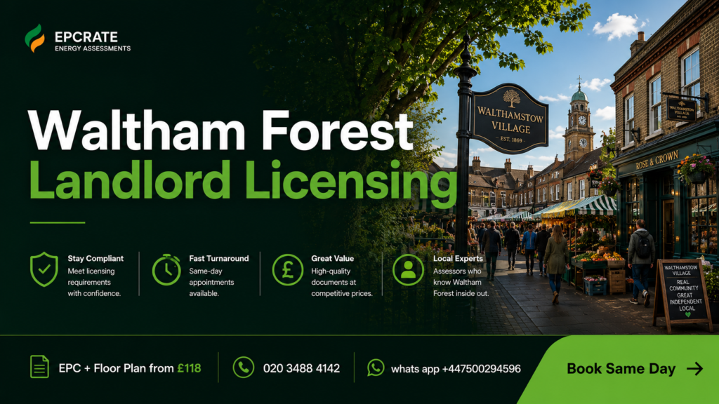 Waltham Forest landlord licensing EPC and floor plan bundle — Walthamstow Village market